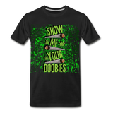 Men's Show me your doobies T-Shirt - black