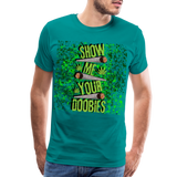 Men's Show me your doobies T-Shirt - teal